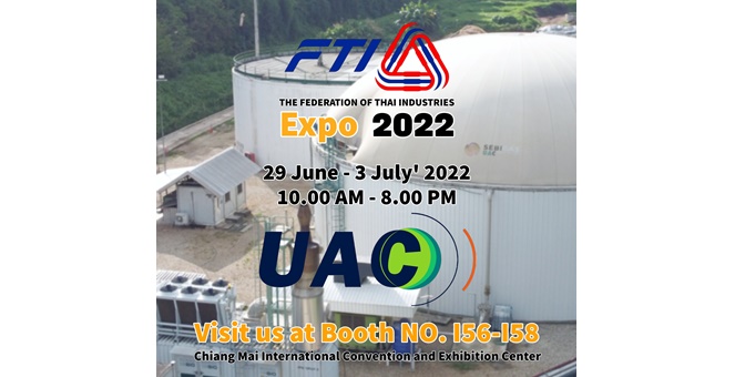 รูป UAC ลุยออกบูธ FTI EXPO 2022 โชว์นวัตกรรม โรงไฟฟ้าจากก๊าซชีวภาพ