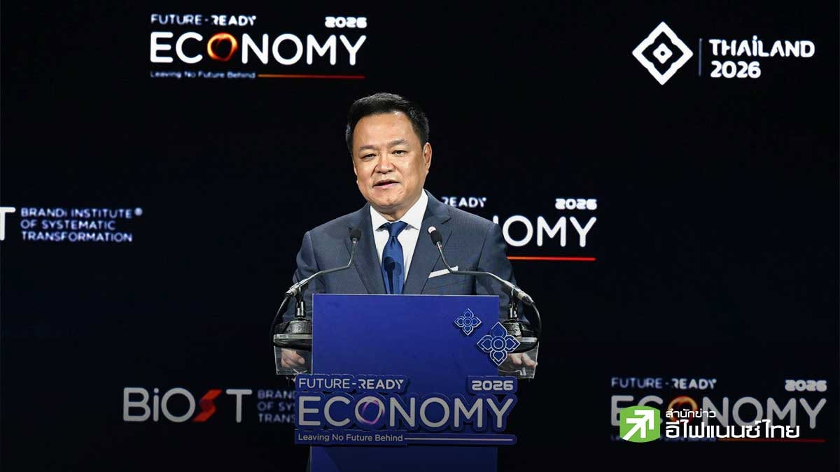 นายกฯ&8203;ชู Future-Ready Thailand ปั้นเครื่องยนต์เศรษฐกิจใหม่ ดึงดูดการลงทุนคุณภาพ