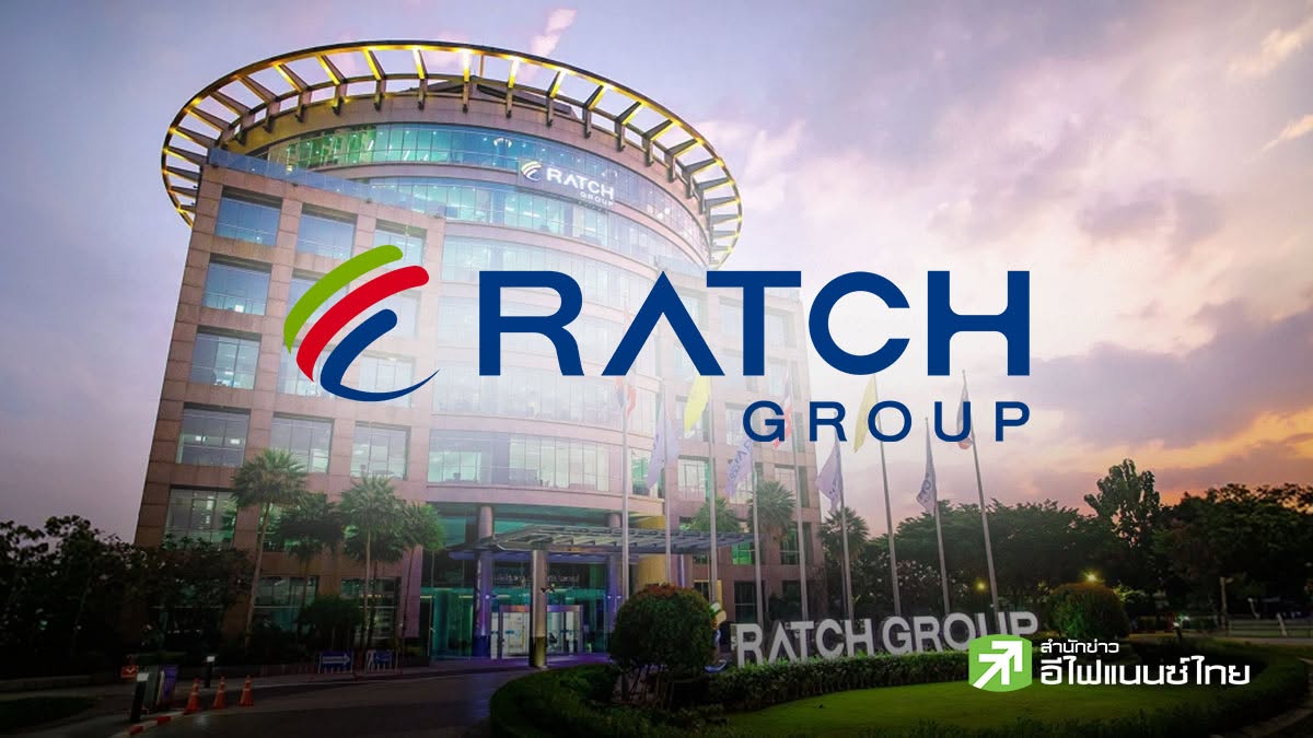ส่องกล้อง RATCH : จับตา Data Center แรงหนุนรอบใหม่ โบรกฯ อัปเป้าสูงสุด 43 บาท